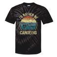 Canoe Canoeing Retro Vintage I'D Rather Be Canoeing Tie-Dye T-Shirts Black Tie-Dye Canoe Canoeing Retro Vintage I'D Rather Be Canoeing Tie-Dye T-Shirts Black Tie-Dye