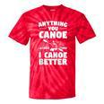 Anything You Canoe I Canoe Better Canoeing Raglan Baseball Tee Tie-Dye T-Shirts Red Tie-Dye Anything You Canoe I Canoe Better Canoeing Raglan Baseball Tee Tie-Dye T-Shirts Red Tie-Dye