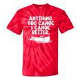 Anything You Canoe I Canoe Better Raglan Baseball Tee Tie-Dye T-Shirts Red Tie-Dye
