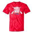 Paddle More Kayak Canoe Paddling Graphic Tie-Dye T-Shirts Red Tie-Dye Paddle More Kayak Canoe Paddling Graphic Tie-Dye T-Shirts Red Tie-Dye
