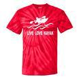 Women's Kayaking Live Love Kayak Kayaker Canoe Boat Paddling Lover Tie-Dye T-Shirts Red Tie-Dye