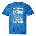 Anything You Canoe I Canoe Better Canoeing Raglan Baseball Tee Tie-Dye T-Shirts Blue Tie-Dye Anything You Canoe I Canoe Better Canoeing Raglan Baseball Tee Tie-Dye T-Shirts Blue Tie-Dye