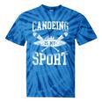 Canoe Canoeing Vintage Canoeing Is My Sport Tie-Dye T-Shirts Blue Tie-Dye