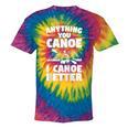 Anything You Canoe I Canoe Better Canoeing Raglan Baseball Tee Tie-Dye T-Shirts Rainbow Tie-Dye Anything You Canoe I Canoe Better Canoeing Raglan Baseball Tee Tie-Dye T-Shirts Rainbow Tie-Dye