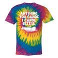 Anything You Canoe I Canoe Better Raglan Baseball Tee Tie-Dye T-Shirts Rainbow Tie-Dye