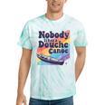 Don’t Be a Douche Canoe Saying Tie-Dye T-Shirts Mint Tie-Dye Don’t Be a Douche Canoe Saying Tie-Dye T-Shirts Mint Tie-Dye