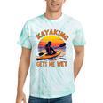 Kayaking Gets Me Wet Kayak Paddling Canoe Adult Joke Sleeveless Tie-Dye T-Shirts Mint Tie-Dye
