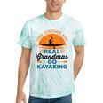 Real Grandmas Go Kayaking Yak Kayak Women Canoe Kayaker Tie-Dye T-Shirts Mint Tie-Dye Real Grandmas Go Kayaking Yak Kayak Women Canoe Kayaker Tie-Dye T-Shirts Mint Tie-Dye
