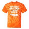 Anything You Canoe I Canoe Better Raglan Baseball Tee Tie-Dye T-Shirts Orange Tie-Dye