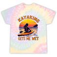 Kayaking Gets Me Wet Kayak Paddling Canoe Adult Joke Sleeveless Tie-Dye T-Shirts Hazy Rainbow Tie-Dye
