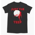 Just The Teep MMA Muay Thai Kick Jiu-Jitsu Fighting Unisex T-Shirt, trending gift