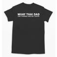 Muay Thai Father Muay Thai Dad Unisex T-Shirt, trending gift Muay Thai Father Muay Thai Dad Unisex T-Shirt, trending gift