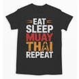 Muay Thai Fighter Eat Sleep Repeat Lifestyle Training Unisex T-Shirt, trending gift