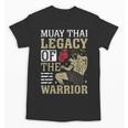 Muay Thai Legacy Of The Warrior Muay Thai Unisex T-Shirt, trending gift Muay Thai Legacy Of The Warrior Muay Thai Unisex T-Shirt, trending gift