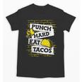 Punch Hard Eat Tacos Professional Boxer Muay Thai Boxing Unisex T-Shirt, trending gift Punch Hard Eat Tacos Professional Boxer Muay Thai Boxing Unisex T-Shirt, trending gift