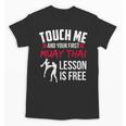 Touch Me And Your First Muay Thai Lesson Is Free Unisex T-Shirt, trending gift Touch Me And Your First Muay Thai Lesson Is Free Unisex T-Shirt, trending gift