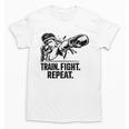 Women's Train Fight Repeat Nak Muay Thai Boxing Fighter Unisex T-Shirt, trending gift