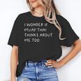 I Wonder If Muay Thai Thinks About Me Too Unisex T-Shirt I Wonder If Muay Thai Thinks About Me Too Unisex T-Shirt