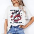 Don't Give Up Gloves Up Professional Boxer Muay Thai Boxing Unisex T-Shirt