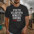 Fist Elbows Knees Shins Martial Arts Muay Thai Unisex T-Shirt Fist Elbows Knees Shins Martial Arts Muay Thai Unisex T-Shirt