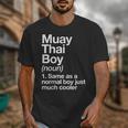 Muay Thai Boy Definition Martial Arts Sports Unisex T-Shirt Muay Thai Boy Definition Martial Arts Sports Unisex T-Shirt