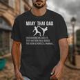 Muay Thai Dad Definition Muay Thai Father Unisex T-Shirt Muay Thai Dad Definition Muay Thai Father Unisex T-Shirt