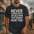 Muay Thai For Grandpa Men Mixed Martial Arts Unisex T-Shirt