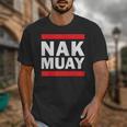 Nak Muay Thai Kickboxing MMA Unisex T-Shirt Nak Muay Thai Kickboxing MMA Unisex T-Shirt