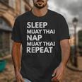 Sleep Nap Muay Thai Repeat Lover Martial Arts Unisex T-Shirt