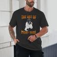 Muay Thai Fighter The Art Of Muay Thai Unisex T-Shirt Muay Thai Fighter The Art Of Muay Thai Unisex T-Shirt