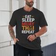 Muay Thai Fighter Eat Sleep Repeat Lifestyle Training Unisex T-Shirt