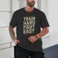 Muay Thai Fighter Train Hard Fight Easy Training Motivation Unisex T-Shirt Muay Thai Fighter Train Hard Fight Easy Training Motivation Unisex T-Shirt