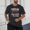 Touch Me And Your First Muay Thai Lesson Is Free Unisex T-Shirt Touch Me And Your First Muay Thai Lesson Is Free Unisex T-Shirt