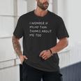 I Wonder If Muay Thai Thinks About Me Too Unisex T-Shirt I Wonder If Muay Thai Thinks About Me Too Unisex T-Shirt