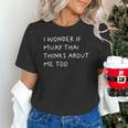 I Wonder If Muay Thai Thinks About Me Too Unisex T-Shirt I Wonder If Muay Thai Thinks About Me Too Unisex T-Shirt