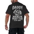 Daddy Is My Name Muay Thai Is My Game Muay Thai Dad Men's Back Print T-Shirt, trending gift