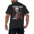 Today You Dance With Me Professional Boxer Muay Thai Boxing Men's Back Print T-Shirt, trending gift