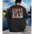 Muay Thai Dad Thai Boxing Dad Men's Back Print T-Shirt Muay Thai Dad Thai Boxing Dad Men's Back Print T-Shirt