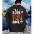 Muay Thai Fighter Eat Sleep Repeat Lifestyle Training Men's Back Print T-Shirt Muay Thai Fighter Eat Sleep Repeat Lifestyle Training Men's Back Print T-Shirt