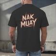 Muay Thai Fighter Nak Identity Training Practitioner Proud Men's Back Print T-Shirt