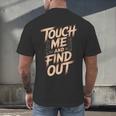 Muay Thai Fighter Touch Find Out Humor Warning Men's Back Print T-Shirt Muay Thai Fighter Touch Find Out Humor Warning Men's Back Print T-Shirt