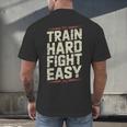 Muay Thai Fighter Train Hard Fight Easy Training Motivation Men's Back Print T-Shirt Muay Thai Fighter Train Hard Fight Easy Training Motivation Men's Back Print T-Shirt