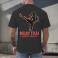 Muay Thai Respect The Art Martial Arts Kickboxing MMA Men's Back Print T-Shirt