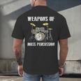 Weapons Of Mass Percussion Band Best Drummer Drum Kit Men's Back Print T-Shirt Weapons Of Mass Percussion Band Best Drummer Drum Kit Men's Back Print T-Shirt