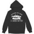 Anything You Canoe I Canoe Better Canoe Lovers Sleeveless Unisex Hoodie, trending gift Anything You Canoe I Canoe Better Canoe Lovers Sleeveless Unisex Hoodie, trending gift