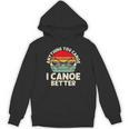 Anything You Canoe I Canoe Better Unisex Hoodie, trending gift