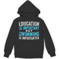 Education Is Important But Swimming Is Importanter Swimmer Unisex Hoodie, trending gift Education Is Important But Swimming Is Importanter Swimmer Unisex Hoodie, trending gift