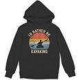 I'D Rather Be Kayaking Canoe Boating Vintage Kayak Unisex Hoodie, trending gift
