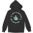 Life Is Better On The River Kayaking Canoe Boating Kayak Unisex Hoodie, trending gift