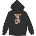 Muay Thai Fighter Touch Find Out Humor Warning Unisex Hoodie, trending gift